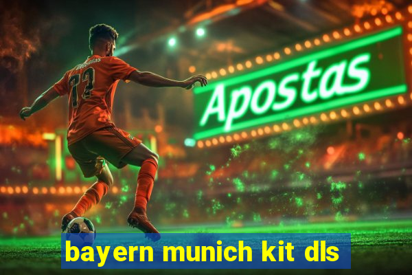 bayern munich kit dls